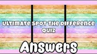 Ultimate spot the diffrence quiz answers! +2 Rbx