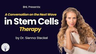 E3: Q&A W/ Dr Sienna Steckel, VSELs Explained: A Conversation on the Next Wave in Stem Cell Therapy