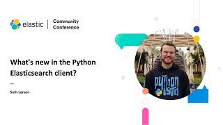 ElasticCC: Whats New in the Python Elasticsearch Client