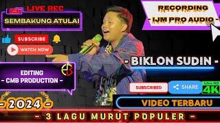 BIKLON SUDIN HEBOH GUYANG2 / LIVE 3 LAGU MURUT / SEMBAKUNG ATULAI / JOVITAH , ELAWINIH , KIRIM SALAM