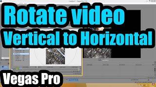 How to rotate Vertical Video to Horizontal in Vegas Pro