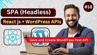 React js with WordPress APIs Headless Application || WP Create Post API