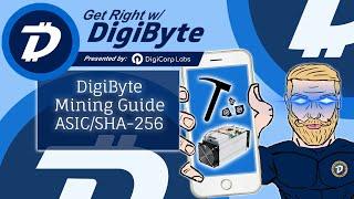 DigiByte Mining explanation ASIC/SHA-256 [Get Right w/ DigiByte]