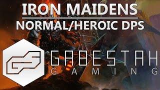 Normal+Heroic Iron Maidens DPS Guide