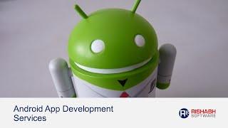 Android Mobile App Development - Rishabh Software