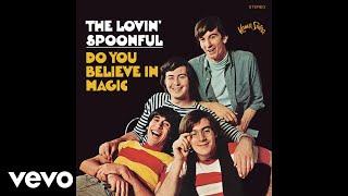 The Lovin' Spoonful - Do You Believe in Magic (Audio)