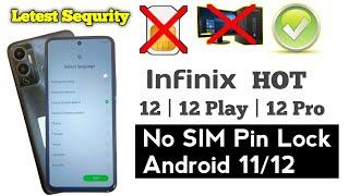 Infinix HOT 12 /12 Play /12 Pro || Android 11,12 FRP BYPASS | "NO SIM PIN LOCK" Letest Sequrity