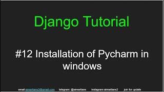 #12 Installation of Pycharm in windows #django #python