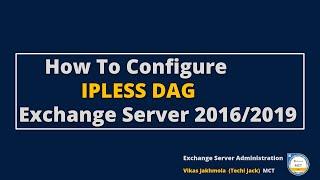 How to Configure IP Less Dag | Microsoft Exchange 2016/19