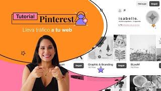 Tutorial Pinterest y lleva tráfico a tu web