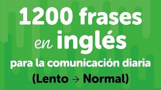 Memorice 1200 frases en inglés esenciales para la comunicación diaria (Aprenda en 4 horas)