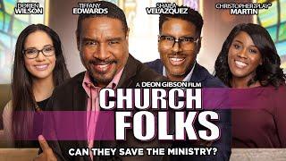 Church Folks - Can They Save The Ministry? - Full, Free, Inspirational Comedy