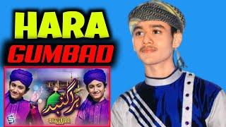 hara gumbad jo dekhoge jamana bhul jaaoge // md Ashik alam gojol // md Ashik alam // 2023 new naat