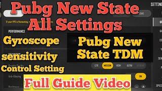 Pubg New State Full Guide Video TDM Gyroscope Royal pass sensitivity| Pubg New State all Settings