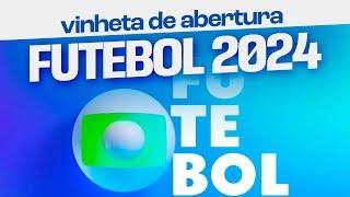 Vinheta de abertura do FUTEBOL NA GLOBO (2024)