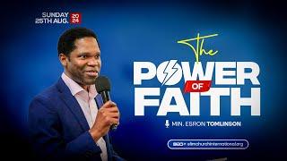 The Power of Faith || Min. Esron Tomlinson