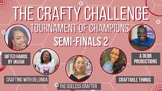 The Crafty Challenge: Tournament of Champions Round 2