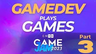 Gamedev Plays Games - GMTK2023 GameJam - (Part 3) #gmtkjam #GMTK2023