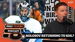 Is Flyers goalie prospect Alexei Kolosov returning to KHL? | PHLY Sports