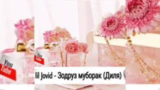 Ayzik Lil Jovid- Зодруз муборак Диля