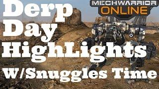 MechWarrior Online -Derp Day Highlights - W/ Snuggles Time