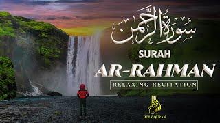 Surah Ar-Rahman سورة الرحمن  Relaxing Heart Touching Quran Recitation   NSAIM - Holy Quran