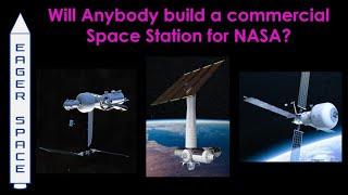 Will Anybody build a commercial space station for NASA?