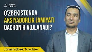 O'zbekistonda aksiyadorlik jamiyati qachon rivojlanadi?