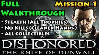 Dishonored - Knife of Dunwall - Low Chaos - Cleaner Hands - Mission 1