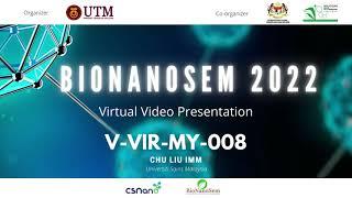 [BIONANOSEM 2022] Chu Liu Imm, USM (V-Vir-My-008)