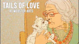 Tails of Love at Webster Arts