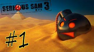 Прохождение Игры Serious Sam 3 BFE Часть 1 - Лето в КАИРЕ!!!