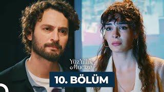 Yüz Yıllık Mucize 10. Bölüm