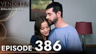 Vendetta Episode 386 English Subtitled | Kan Cicekleri