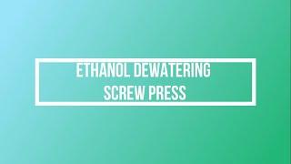 Ethanol Dewatering Screw Press by Geeli Fabricators, Ahmedabad