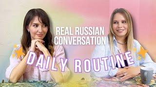 Real Russian Conversation: A Typical Day in Our Life - comprehensible input (rus/eng subtitles)