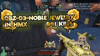 Crossfire West | QBZ-03-Noble Jewelry [ HMX ] | 841 Kills!!