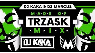 DJ Kaka & DJ Marcus - Made Of Trzask Mix (2018)