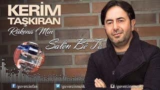 Kerim Taşkıran - Salen Be Te [Official Video Güvercin Müzik ©]