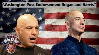 Washington Post Refuses Endorsement. Rogan and Harris?