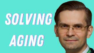 (Part 1 of 2) Dr. Alex Zhavoronkov, CEO/founder of Insilico Medicine discusses solving aging