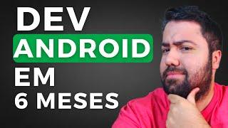 Desenvolvedor Android em 6 meses (Tutorial Passo a Passo)