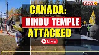 LIVE: Canada Hindu Temple Attack | Khalistani Extremists Attack Hindu Sabha Temple | NewsX