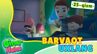 Barvaqt uxlang | 25-qism | Omar va Hana | @BOLAJON RTV