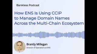 How ENS Is Using CCIP to Manage Domain Names Across the Multi-Chain Ecosystem