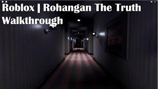 Roblox | Rohangan The Truth Walkthrough