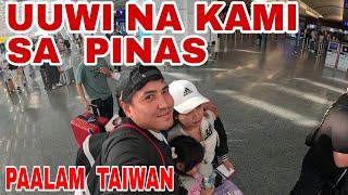 Paalam Taiwan! Uuwi Na Ako Ng Pinas Kasama Ang Mag Ina Ko!