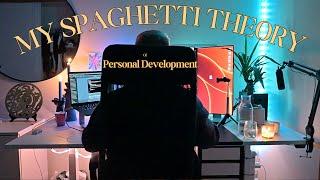 My Spaghetti Theory of Personal Development