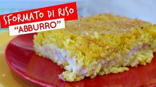 Sformato di riso al forno "abburro" - Ricetta facile e veloce