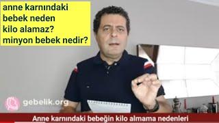 Anne karnındaki bebeklerin kilo alamama ve ufak doğma nedenleri. Kilolu bebek daha mı sağlıklıdır?